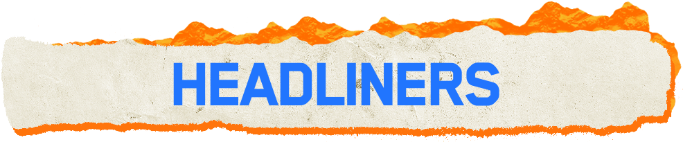 Headliners